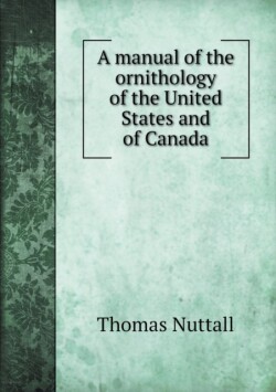 manual of the ornithology of the United States and of Canada