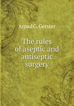 rules of aseptic and antiseptic surgery
