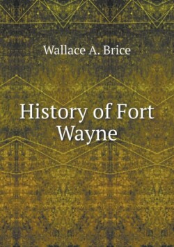 History of Fort Wayne