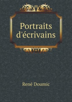 Portraits d'ecrivains