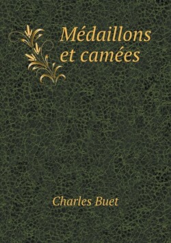 Medaillons et camees