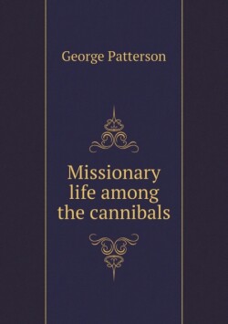 Missionary life among the cannibals