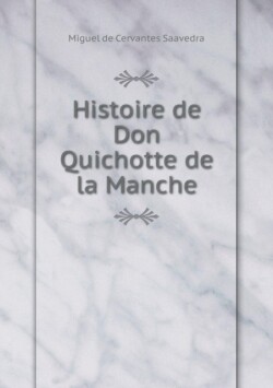 Histoire de Don Quichotte de la Manche