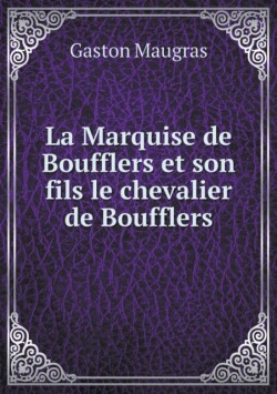 Marquise de Boufflers et son fils le chevalier de Boufflers