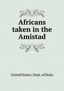 Africans taken in the Amistad