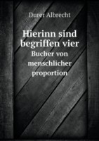 Hierinn sind begriffen vier Bucher von menschlicher proportion