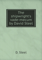 shipwright's vade-mecum by David Steel