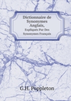 Dictionnaire de Synonymes Anglais, Expliques Par Des Synonymes Francais