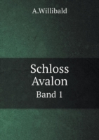 Schloss Avalon Band 1