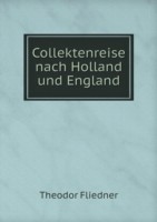 Collektenreise nach Holland und England