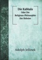 Kabbala Oder Die Religions-Philosophie Der Hebraer