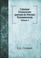 Catenae Graecorum patrum in Novum Testamentum Volume 2