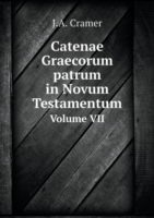 Catenae Graecorum patrum in Novum Testamentum Volume VII