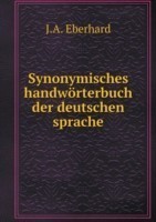 Synonymisches handwoerterbuch der deutschen sprache