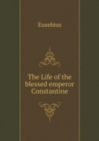 Life of the blessed emperor Constantine