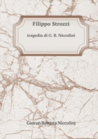 Filippo Strozzi tragedia di G. B. Niccolini