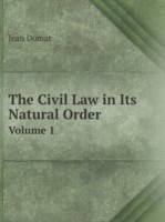 Civil Law in Its Natural Order Volume 1