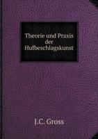 Theorie und Praxis der Hufbeschlagskunst