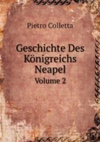 Geschichte Des Koenigreichs Neapel Volume 2