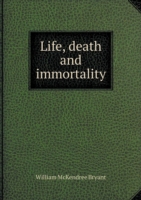 Life, death and immortality