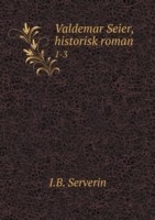 Valdemar Seier, historisk roman 1-3