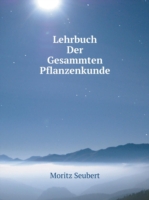 Lehrbuch Der Gesammten Pflanzenkunde
