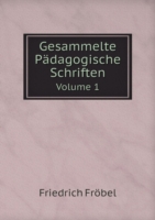 Gesammelte Padagogische Schriften Volume 1