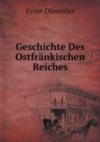 Geschichte Des Ostfrankischen Reiches