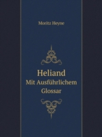 Heliand Mit Ausfuhrlichem Glossar