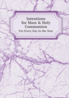 Intentions for Mass & Holy Communion For Every Day in the Year