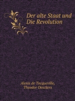 alte Staat und Die Revolution