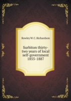 Surbiton thirty-two years of local self-government 1855-1887