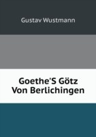 Goethe'S Goetz Von Berlichingen