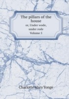 pillars of the house or, Under wode, under rode. Volume 5