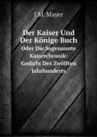 Kaiser Und Der Koenige Buch Oder Die Sogenannte Kaiserchronik