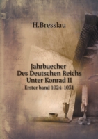 Jahrbuecher Des Deutschen Reichs Unter Konrad II Erster band 1024-1031