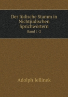 Judische Stamm in Nichtjudischen Sprichwoertern Band 1-2