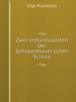 Zwei Individualisten Der Schopenhauer'schen Schule