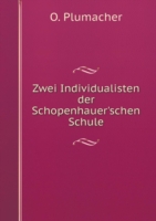 Zwei Individualisten der Schopenhauer'schen Schule