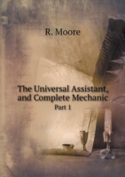 Universal Assistant, and Complete Mechanic Part 1