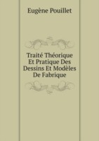 Traite Theorique Et Pratique Des Dessins Et Modeles De Fabrique