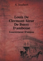 Louis De Clermont Sieur De Bussy D'amboise Gouverneur D'anjou