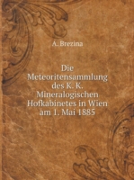 Meteoritensammlung des K. K. Mineralogischen Hofkabinetes in Wien am 1. Mai 1885