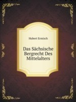 Sachsische Bergrecht Des Mittelalters