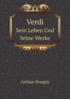 Verdi Sein Leben Und Seine Werke