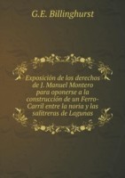 Exposicion de los derechos de J. Manuel Montero para oponerse a la construccion de un Ferro-Carril entre la noria y las salitreras de Lagunas