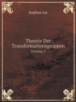 Theorie Der Transformationsgruppen Volume 1