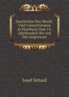 Geschichte Des Musik-Und Concertwesens in Hamburg Vom 14. Jahrhundert Bis Auf Die Gegenwart