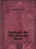 Catalogue des Chevaliers de Malte