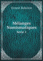 Melanges Numismatiques Serie 1